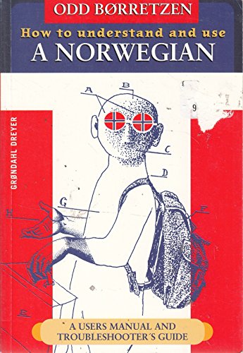 Stock image for How to Understand and Use a Norwegian: a Users Manual and Troubleshooters Guide for sale by HPB Inc.