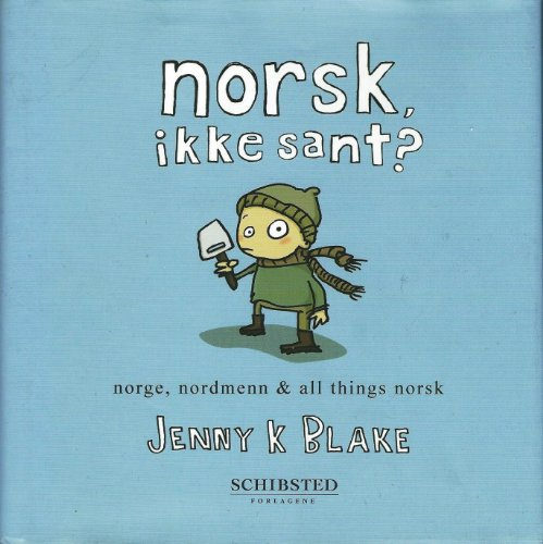 Beispielbild fr Norsk, Ikke Sant? Norge, Nordmenn and All Things Norsk zum Verkauf von HPB-Emerald
