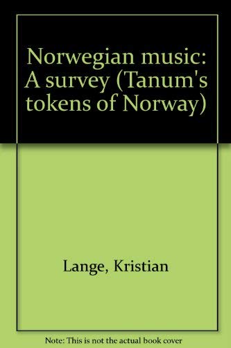 9788251800129: Norwegian music: A survey (Tanum's tokens of Norway)