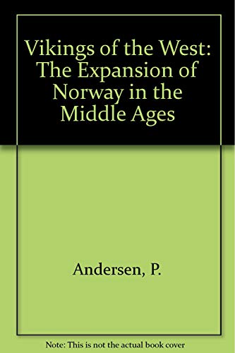 Stock image for Vikings of the West: The Expansion of Norway in the Middle Ages for sale by HPB-Red