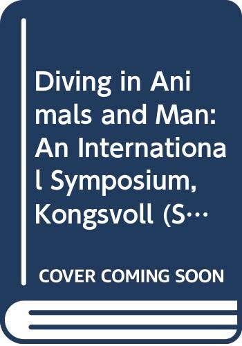 Stock image for Diving in Animals and Man: An International Symposium, Kongsvoll (Sweden) 3-7 June 1985 for sale by mountain