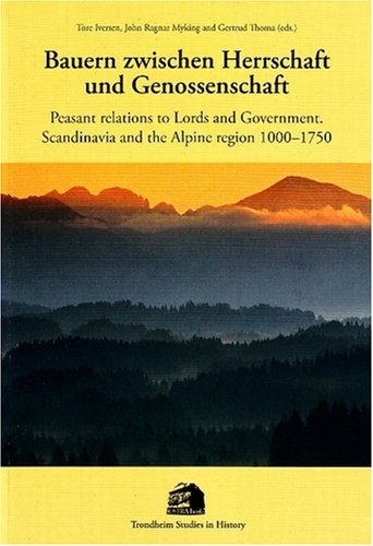 9788251921947: Bauern zwischen Herrschaft und Genossenschraft: Peasant Relations to Lords & Government. Scandinavia & the Alpine Region 1000-1750