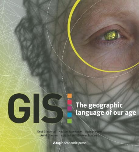 Stock image for GIS: The Geographic Language of Our Age for sale by Hay-on-Wye Booksellers