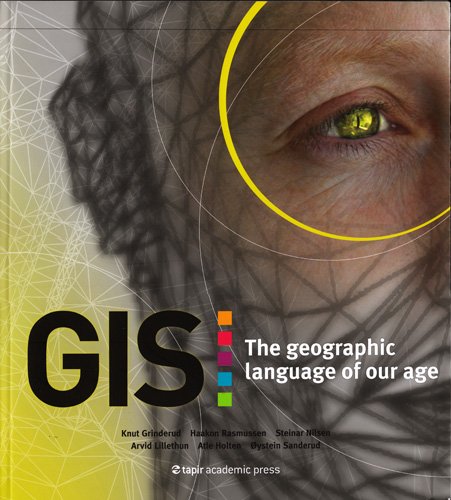 9788251924269: GIS: The Geographic Language of Our Age