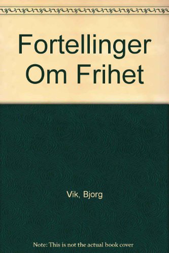 9788252505191: Fortellinger Om Frihet