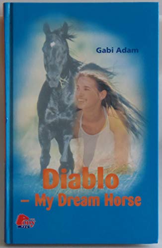 Imagen de archivo de Diablo: My Dream Horse a la venta por SecondSale