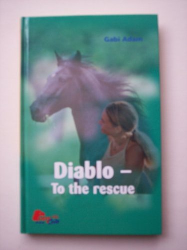 Stock image for Diablo - to the Rescue for sale by Once Upon A Time Books