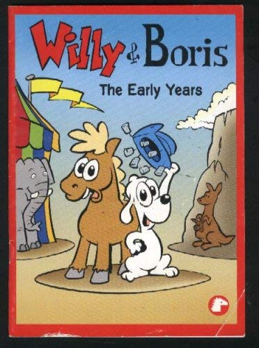 Stock image for Willy & Boris The Early Years for sale by Aamstar Bookshop / Hooked On Books