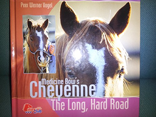 9788259111388: Medicine Bow's Cheyenne, the Long, Hard Road