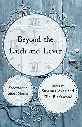 9788269132519: Beyond the Latch and Lever: Speculative Short Stories