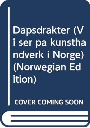 Beispielbild fr Dapsdrakter (Vi ser pa kunsthandverk i Norge) (Norwegian Edition) zum Verkauf von Jenhams Books