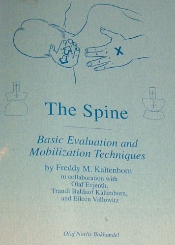 Stock image for The Spine: Basic Evaluation and Mobilization Techniques, 3rd ed., 1993 for sale by SecondSale