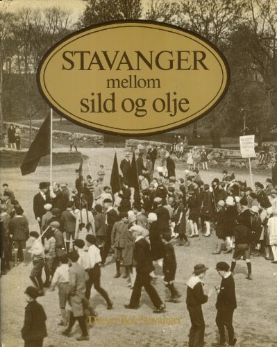 9788270962006: Stavanger Mello Sild Og Olje: Hermetikkbyen 1900-1940. Volum 2