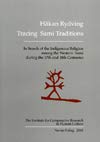 Stock image for Tracing Sami traditions in search of the indigenous religion among the Western Sami during the 17th and 18th centuries for sale by WorldofBooks