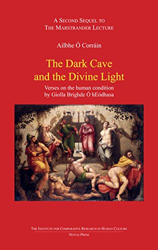 Stock image for The dark cave and the divine light : verses on the human condition by Giolla Brighde  hEdhasa for sale by Joseph Burridge Books