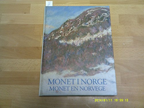 Monet i Norge_ Monet en Norvege_ Monet in Norway - Hellandsjo, Karin (eds); et al (text)