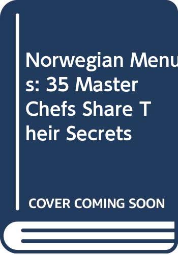 Stock image for Norwegian Menus: 35 Master Chefs Share Their Secrets for sale by ThriftBooks-Atlanta