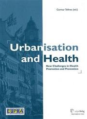Beispielbild fr Urbanisation and Health: New Challenges in Health Promotion and Prevention zum Verkauf von Anybook.com