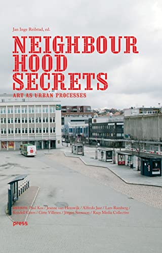 Beispielbild fr Neighbourhood Secrets: Art as Urban Processes zum Verkauf von Midtown Scholar Bookstore