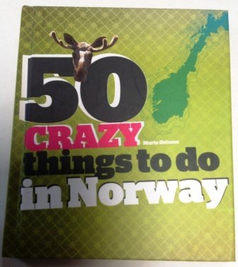 9788276701944: 50 CRAZY things to do in Norway