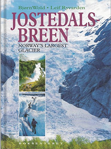 Imagen de archivo de Jostedalsbreen: Norway's Largest Glacier a la venta por WorldofBooks