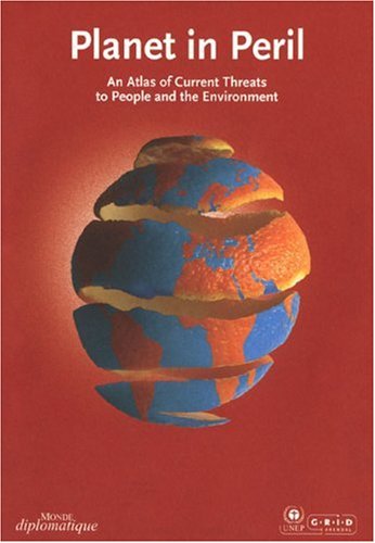 Beispielbild fr Planet in Peril : An Atlas of Current Threats to People and the Environment zum Verkauf von Better World Books