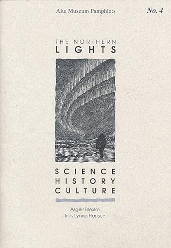 Stock image for Alta Museum Pamphlet No. 4. The Northern Lights: Science, History, Culture for sale by Ryde Bookshop Ltd