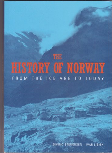 Stock image for The History of Norway - From the Ice Age to Today for sale by siop lyfrau'r hen bost