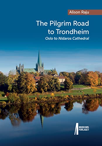 Stock image for The Pilgrim Road to Trondheim. Oslo to Nidaros Cathedral for sale by PBShop.store US