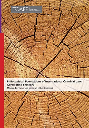 Beispielbild fr Philosophical Foundations of International Criminal Law : Correlating Thinkers zum Verkauf von Buchpark