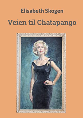 Beispielbild fr Veien til Chatapango (Norwegian Bokmal Edition) zum Verkauf von Lucky's Textbooks
