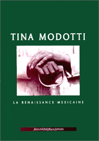 Stock image for TINA MODOTTI: LA RENAISSANCE DU LIVRE for sale by MusicMagpie