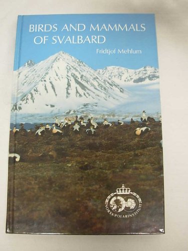 9788290307672: The birds and mammals of Svalbard (Polarhandbok)