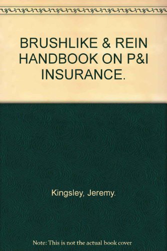 BRAEKHAUS & REIN HANDBOOK ON P&I INSURANCE