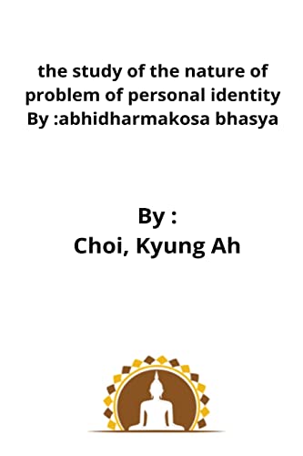 Beispielbild fr The study of the nature of problem of personal identity By: abhidharmakosa bhasya zum Verkauf von Buchpark
