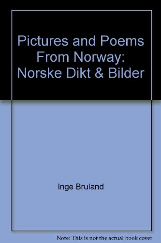 Imagen de archivo de Pictures and Poems From Norway: Norske Dikt & Bilder a la venta por WorldofBooks