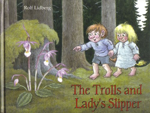 Stock image for The Trolls and Lady's Slipper for sale by WorldofBooks