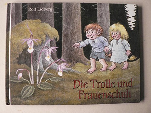 Stock image for Die Trolle und Frauenschuh for sale by medimops