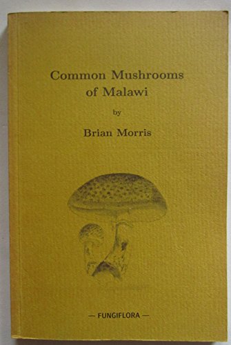 Common Mushrooms of Malawi (9788290724004) by Morris, Brian