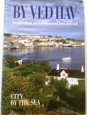 Stock image for By Ved Hav: En Billedbok om Kristiansund med Omland [City by the Sea] for sale by Alplaus Books