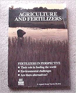 Stock image for Agriculture and Fertilizers: Fertilizers in Perspective for sale by Better World Books