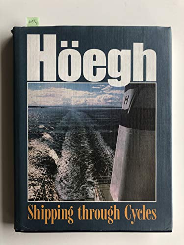 Imagen de archivo de Hegh - Shipping through Cycles. Leif Hegh Co 1927 - 1997 a la venta por thebookforest.com