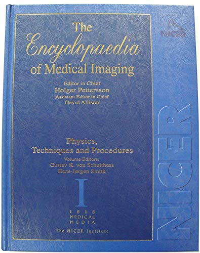 Beispielbild fr The Encyclopaedia of Medical Imaging; Volume I : Physics, Techniques and Procedures zum Verkauf von PsychoBabel & Skoob Books