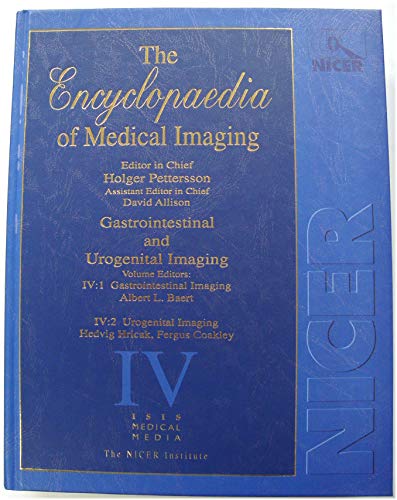 Beispielbild fr The Encyclopaedia of Medical Imaging: Gastrointestinal and Urogenital Imaging - Volume IV zum Verkauf von medimops