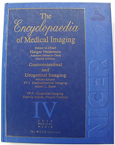 Stock image for The Encyclopaedia of Medical Imaging: Gastrointestinal and Urogenital Imaging - Volume IV for sale by medimops