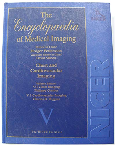 Imagen de archivo de The Encyclopaedia of Medical Imaging: Chest and Cardiovascular Imaging - Volume V a la venta por medimops