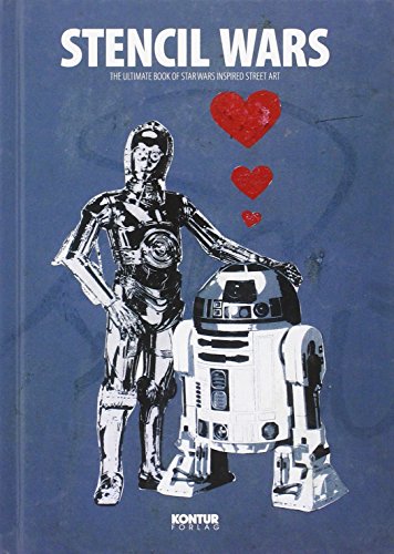 Beispielbild fr Stencil Wars: The Ultimate Book on Star Wars Inspired Street Art zum Verkauf von Books From California