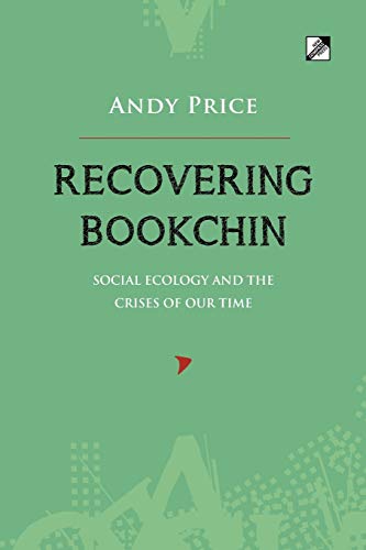 Imagen de archivo de Recovering Bookchin: Social Ecology and the Crises of Our Time a la venta por HPB-Diamond