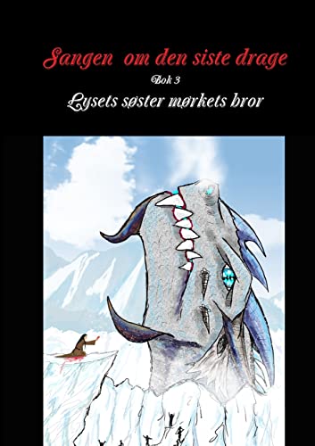 Stock image for Sangen om den siste drage bok 3 Lysets sster mrkets bror (Norwegian Edition) for sale by Lucky's Textbooks