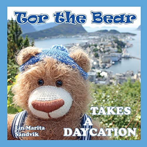 Imagen de archivo de Tor the Bear Takes a Daycation: (7 book series) a la venta por Ergodebooks